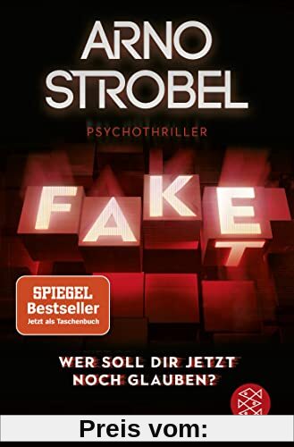 Fake – Wer soll dir jetzt noch glauben?: Psychothriller | Nervenkitzel pur von Nr.1-Bestsellerautor Arno Strobel